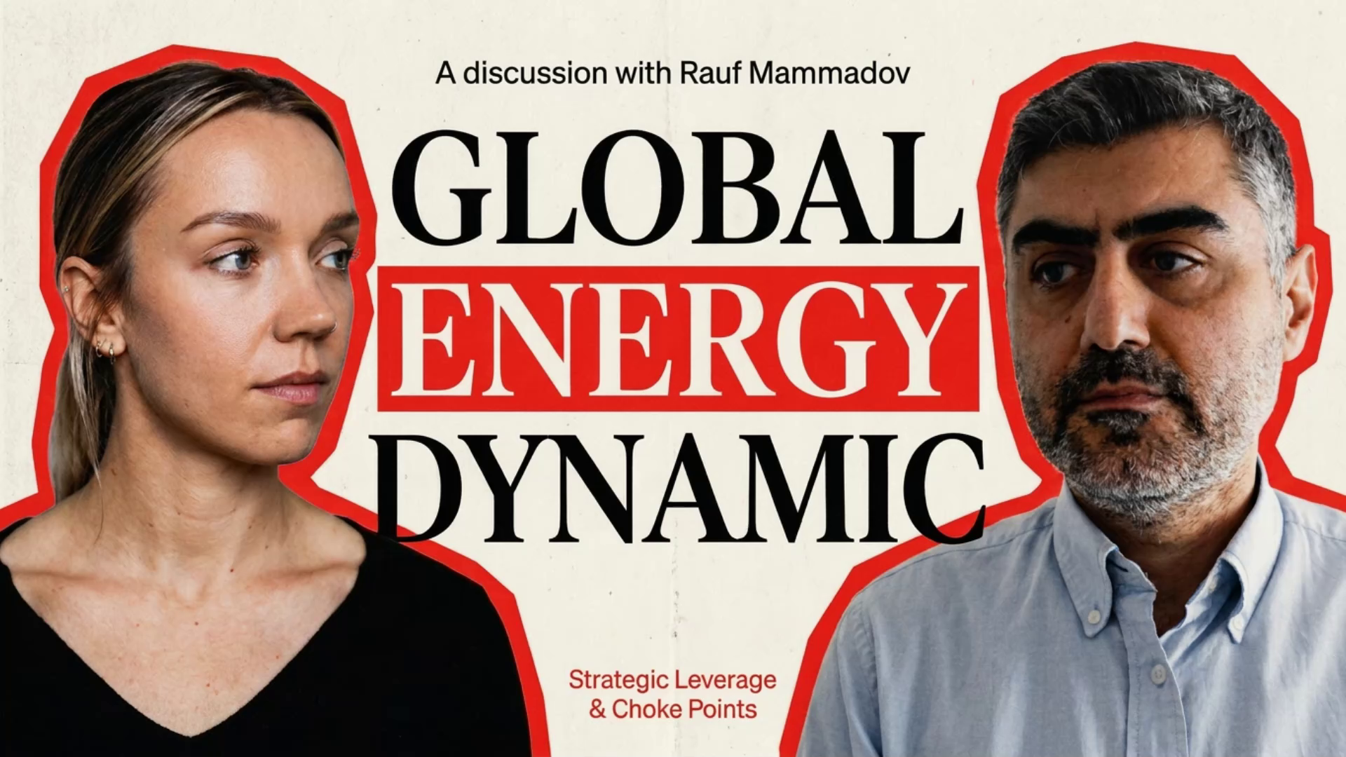Global Energy Dynamic – A discussion with Rauf Mammadov