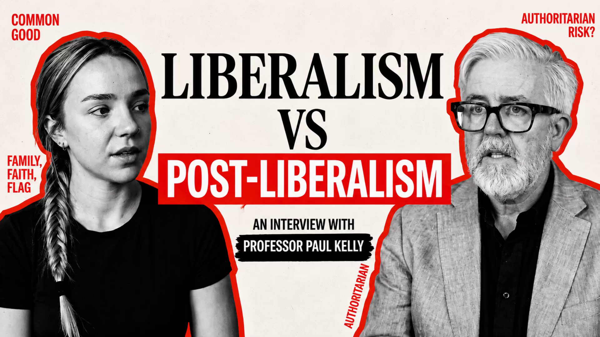 Liberalism vs Post-Liberalism: Faith, Family, Flag